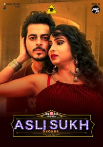 Asli Sukh: Dhokha (2021) Hindi S01 Complete Hot Web Series