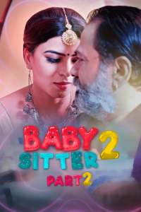 Baby Sitter S02 Part 2 (2021) Hindi Hot Web Series KooKu