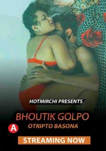 Otripto Basona (2022) Bengali Hot Short Film HotMirchi