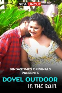 Doyel Outdoor in The Rain (2022) Hindi Hot Short Film BindasTimes