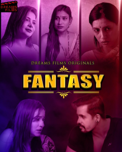 Fantasy S01E01 (2022) Hot Web Series DreamsFilms