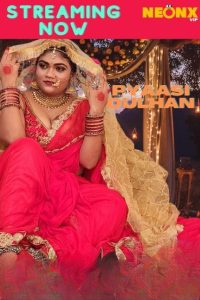 Pyaasi Dulhan (2022) Hindi Short Film NeonX Originals