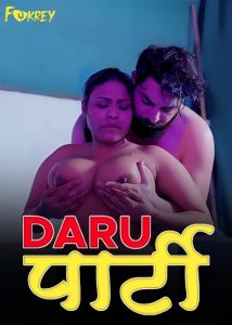 Daru Party (2024) Hindi Uncut Hot Short Film Fukrey